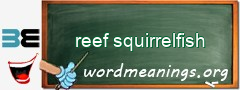 WordMeaning blackboard for reef squirrelfish